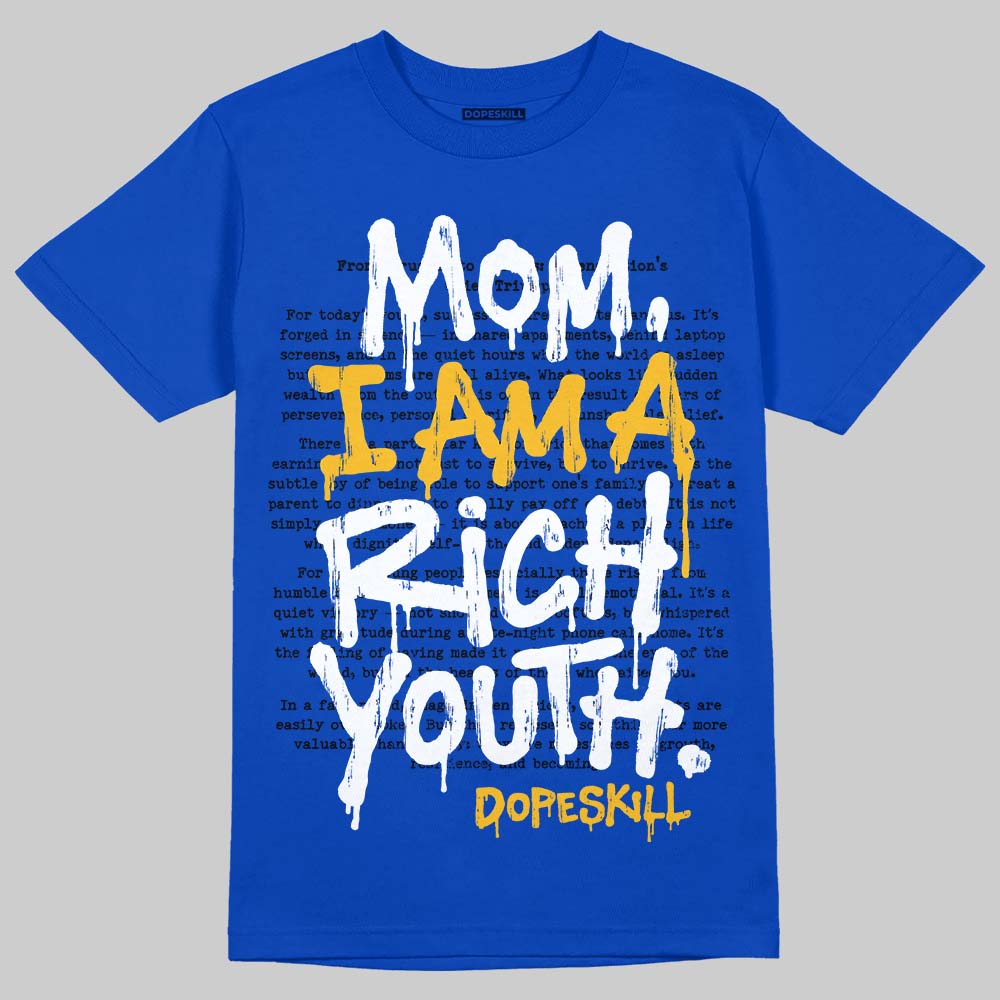 Royal Blue Sneakers DopeSkill T-Shirt Mom, I Am A Rich Youth Graphic Streetwear - Royal