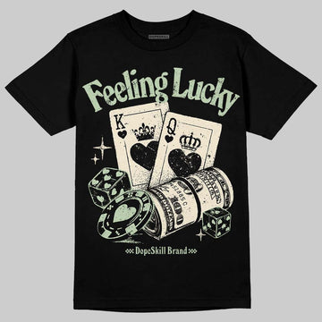Jordan 4 WMNS “Seafoam” (2025) DopeSkill T-Shirt Feeling Lucky Graphic Streetwear - black