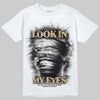TAN Sneakers DopeSkill T-Shirt Look In My Eyes Graphic Streetwear - White