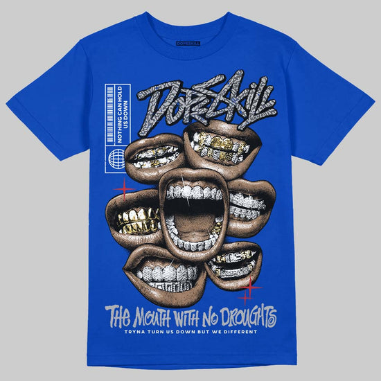 Jordan 3 "True Blue" DopeSkill T-Shirt The Mouth With No Droughts Graphic Streetwear - Royal