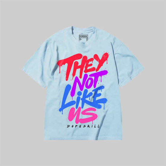 They Not Like Us DopeSkill Premium T-shirt Streetwear - Chambray
