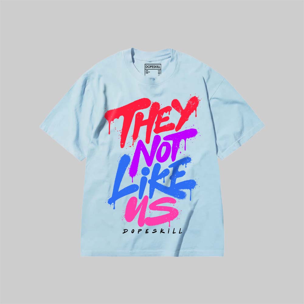 They Not Like Us DopeSkill Premium T-shirt Streetwear - Chambray