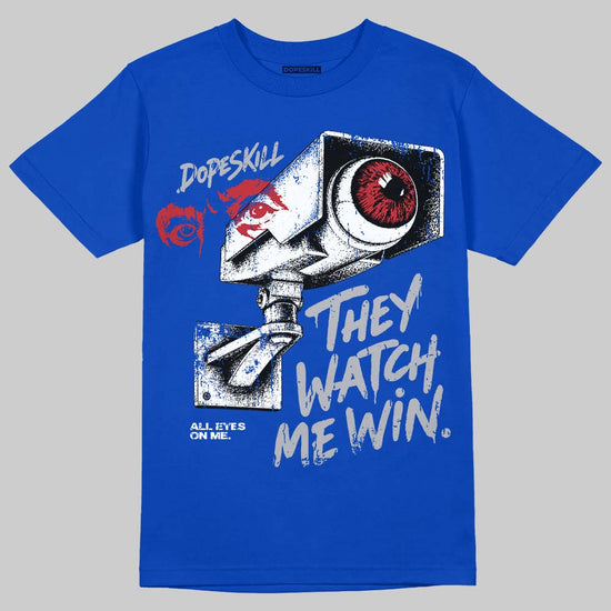 Jordan 3 True Blue DopeSkill T-Shirt They Watch Me Win Graphic Streetwear - Royal