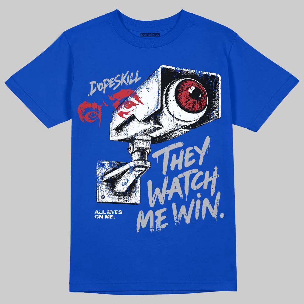 Jordan 3 True Blue DopeSkill T-Shirt They Watch Me Win Graphic Streetwear - Royal