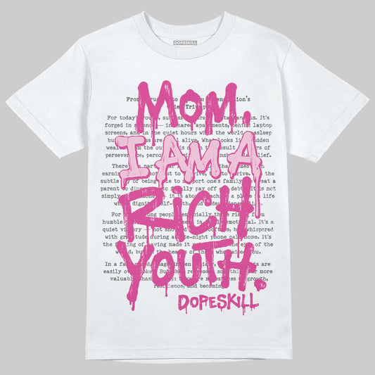Dunk Low GS 'Triple Pink' DopeSkill T-Shirt Mom, I Am A Rich Youth Graphic Streetwear - White 