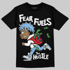 Jordan 6 University Blue DopeSkill T-Shirt Fear Fuels The Hustle Graphic Streetwear - Black