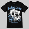 Jordan 6 University Blue DopeSkill T-Shirt Feeling Lucky Graphic Streetwear - black