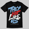 Jordan 6 University Blue DopeSkill T-Shirt They Not Like Us Graphic Streetwear - Black