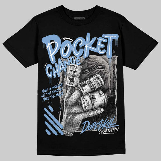 Jordan 5 Retro University Blue DopeSkill T-Shirt Pocket Change Graphic Streetwear - Black