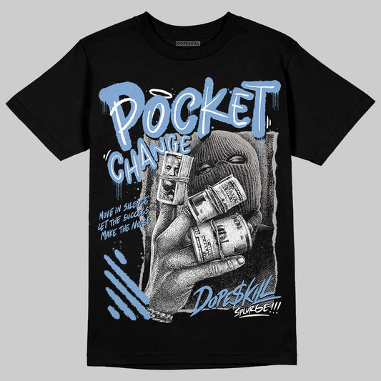 Jordan 5 Retro University Blue DopeSkill T-Shirt Pocket Change Graphic Streetwear - Black