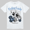 Jordan 5 Retro University Blue DopeSkill T-Shirt Feeling Lucky Graphic Streetwear - White