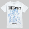 Jordan 5 Retro University Blue DopeSkill T-Shirt All Earned Graphic Streetwear - White