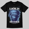 University Blue Sneakers DopeSkill T-Shirt Look In My Eyes Graphic Streetwear - Black