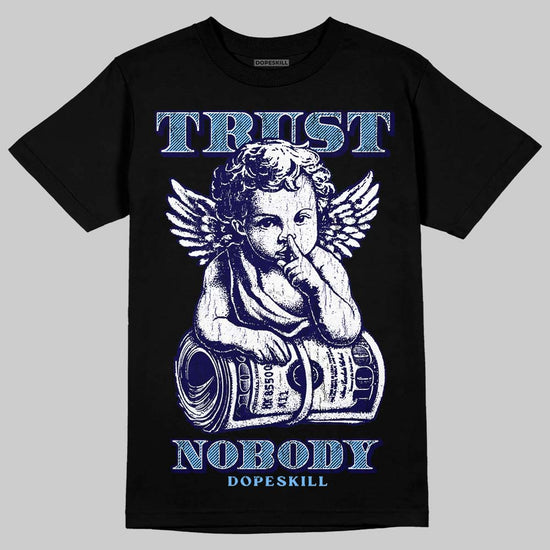 University Blue Sneakers DopeSkill T-Shirt Trust Nobody Graphic Streetwear - black