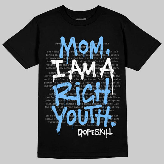 University Blue Sneakers DopeSkill T-Shirt Mom, I Am A Rich Youth Graphic Streetwear - Black