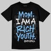 University Blue Sneakers DopeSkill T-Shirt Mom, I Am A Rich Youth Graphic Streetwear - Black