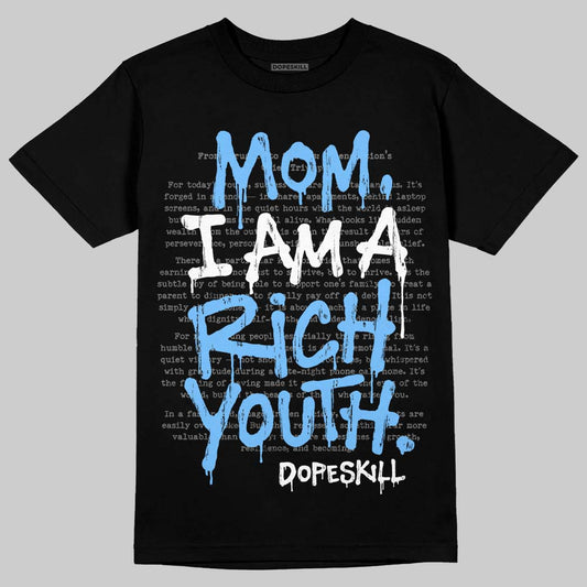 University Blue Sneakers DopeSkill T-Shirt Mom, I Am A Rich Youth Graphic Streetwear - Black