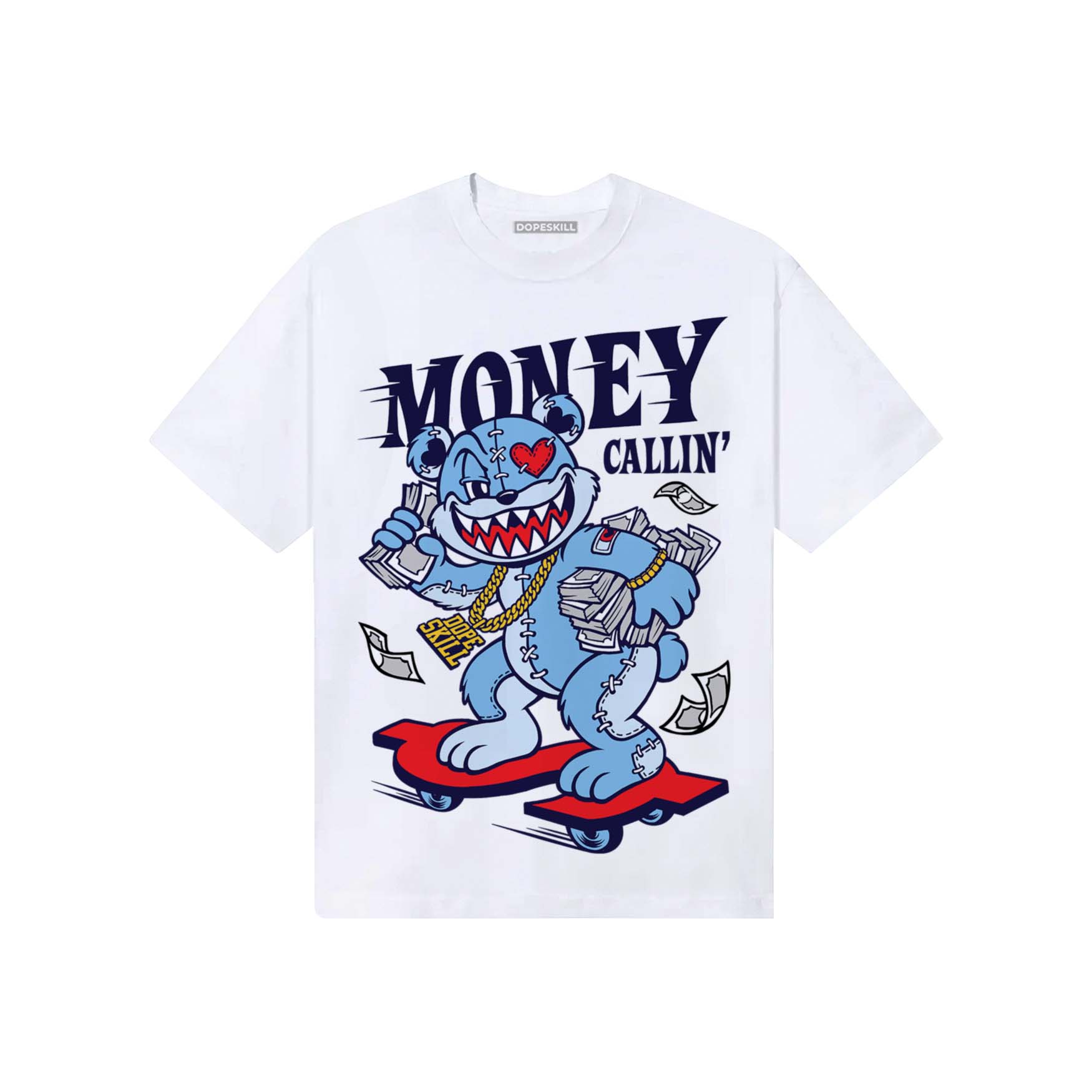 University Blue Sneakers DopeSkill T-Shirt Money Callin' Graphic Streetwear - White