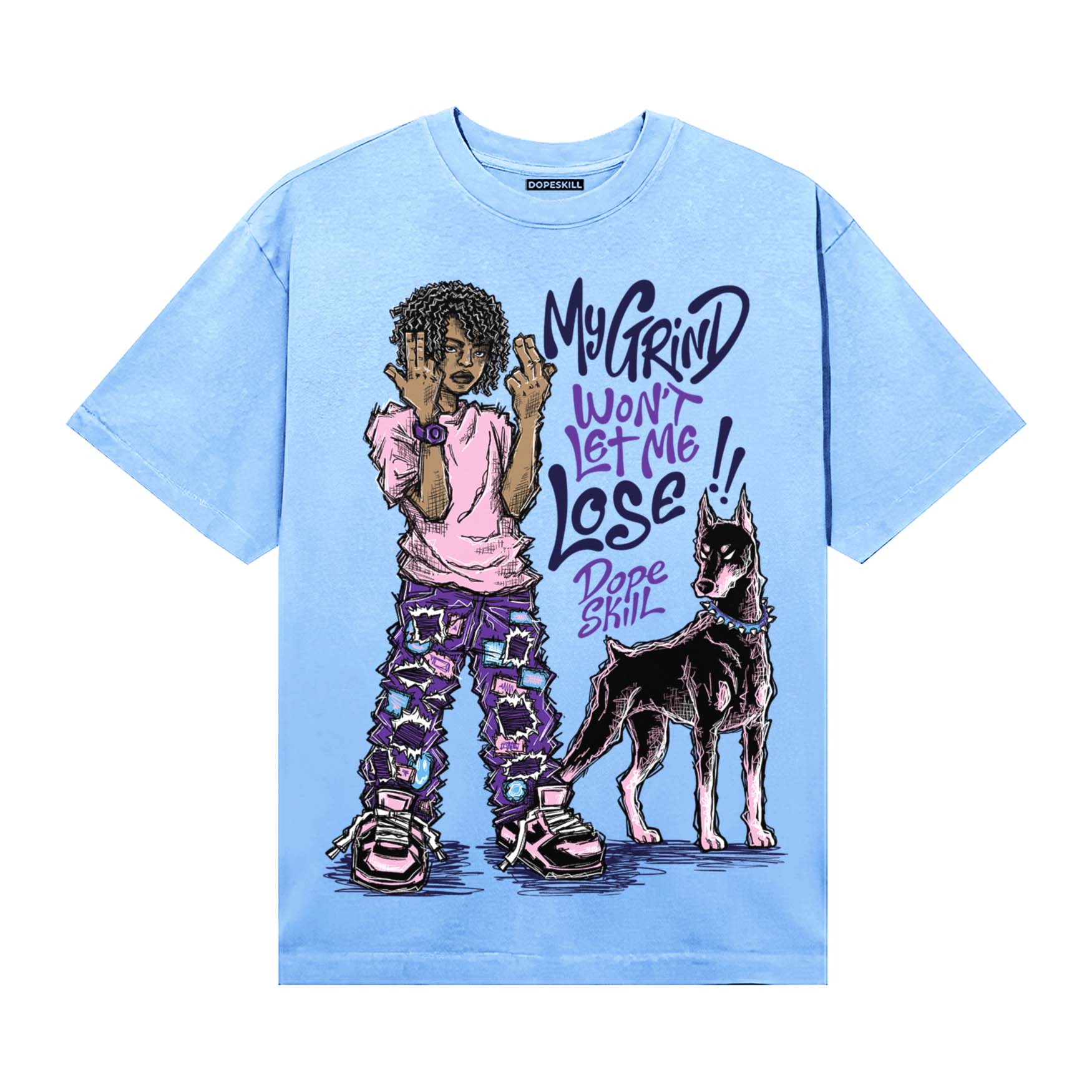 University Blue Sneakers DopeSkill T-Shirt My Grind Won't Let Me Lose Graphic Streetwear - Carolina Blue