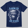 University Blue Sneakers DopeSkill T-Shirt Look In My Eyes Graphic Streetwear - navy