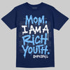 University Blue Sneakers DopeSkill T-Shirt Mom, I Am A Rich Youth Graphic Streetwear - navy