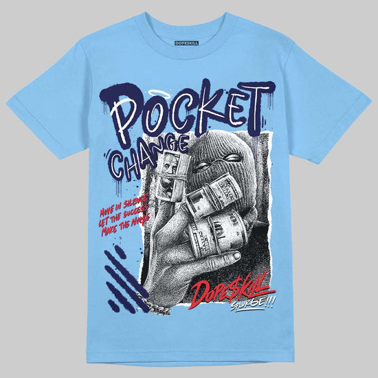 University Blue Sneakers DopeSkill T-Shirt Pocket Change Graphic Streetwear - Carolina Blue