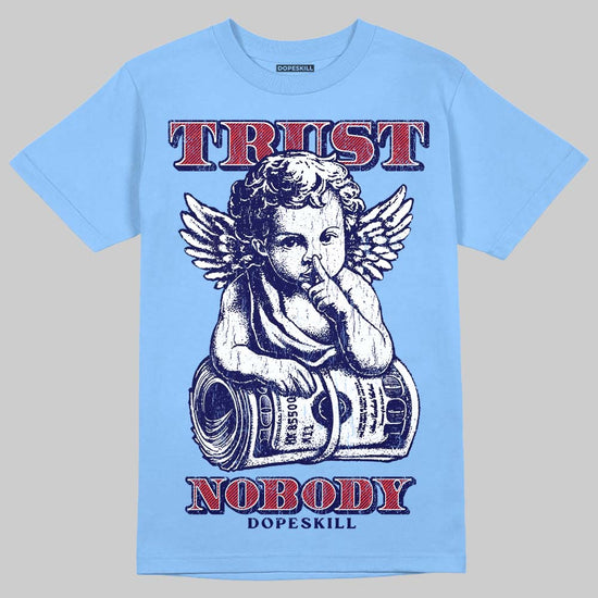 University Blue Sneakers DopeSkill T-Shirt Trust Nobody Graphic Streetwear - carolina Blue