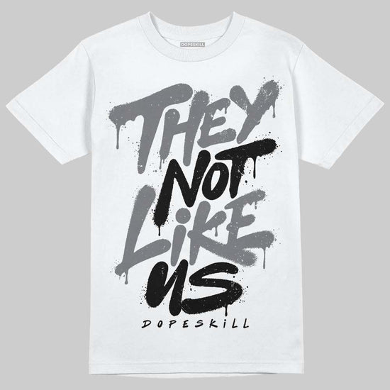 Jordan 12 Black Wolf Grey DopeSkill T-Shirt They Not Like Us Graphic Streetwear - White