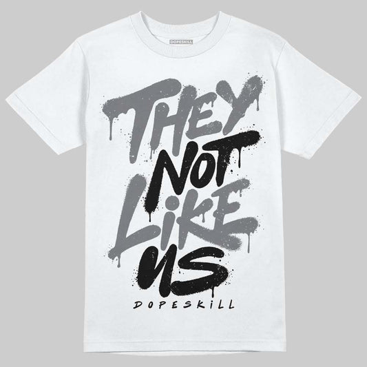 Jordan 12 Black Wolf Grey DopeSkill T-Shirt They Not Like Us Graphic Streetwear - White