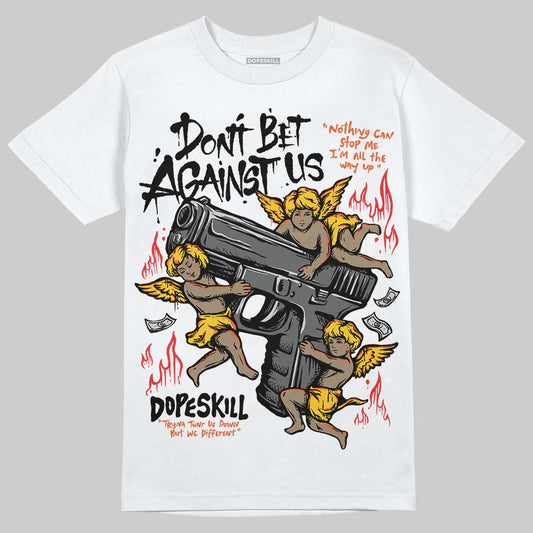 Yellow Sneakers DopeSkill T-Shirt Don't Bet Against Us Graphic Streetwear - White