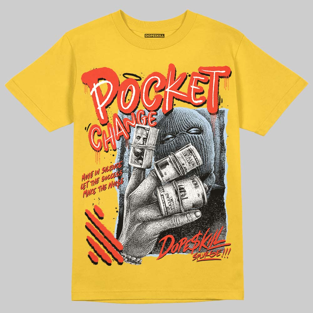 Jordan 6 “Yellow Ochre” DopeSkill T-Shirt Pocket Change Graphic Streetwear - Daisy