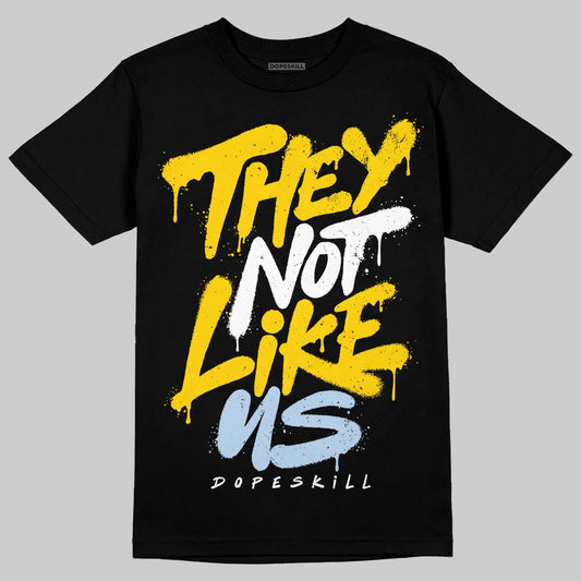 Jordan 6 “Yellow Ochre” DopeSkill T-Shirt They Not Like Us Graphic Streetwear - Black