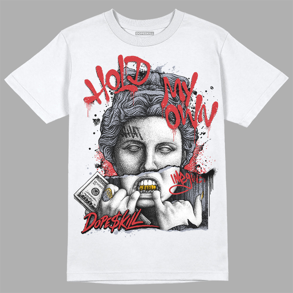 Jordan 4 “Bred Reimagined” DopeSkill T-Shirt Hold My Own Graphic Streetwear - White