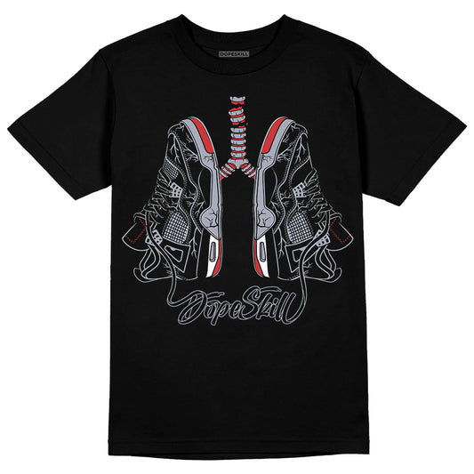 Jordan 4 “Bred Reimagined” DopeSkill T-Shirt Breathe Graphic Streetwear - Black