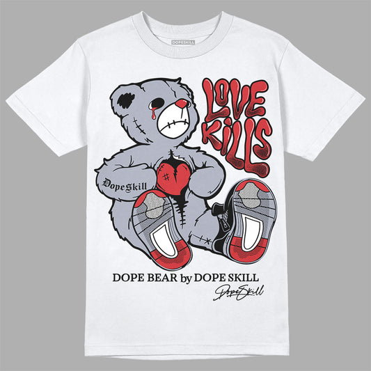 Jordan 4 “Bred Reimagined” DopeSkill T-Shirt Love Kills Graphic Streetwear - White 