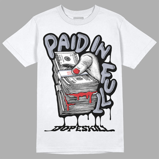 Jordan 4 “Bred Reimagined” DopeSkill T-Shirt Paid In Full Graphic Streetwear - White 