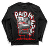 Jordan 11 Retro Cherry DopeSkill Long Sleeve T-Shirt Paid In Full Graphic Streetwear - Black