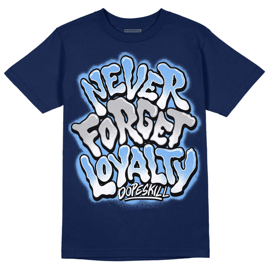 Jordan 5 Midnight Navy DopeSkill Navy T-Shirt Never Forget Loyalty Graphic Streetwear