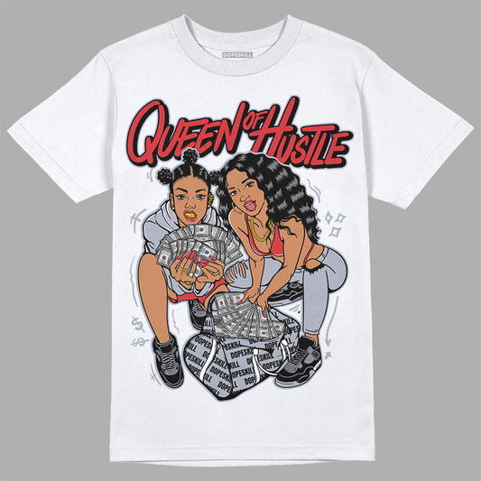 Jordan 4 “Bred Reimagined” DopeSkill T-Shirt Queen Of Hustle Graphic Streetwear - White 