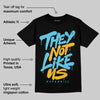 Gamma 11s DopeSkill T-Shirt They Not Like Us Graphic
