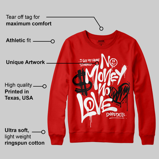 Bred Velvet 11s DopeSkill Red Sweatshirt No Money No Love Typo Graphic