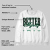 Pine Green 13s DopeSkill Sweatshirt Better Myself Graphic