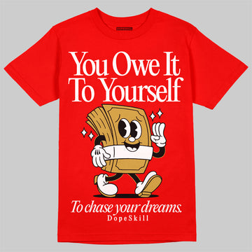 Red Sneakers DopeSkill Red T-Shirt Owe It To Yourself Graphic Streetwear