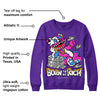 Court Purple 13s DopeSkill Purple Sweatshirt Born To Be Rich Graphic