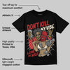 Black Toe Reimagined 1s DopeSkill T-Shirt Don't Kill My Vibe Graphic