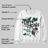 Pine Green 13s DopeSkill Sweatshirt New Love Heals Graphic