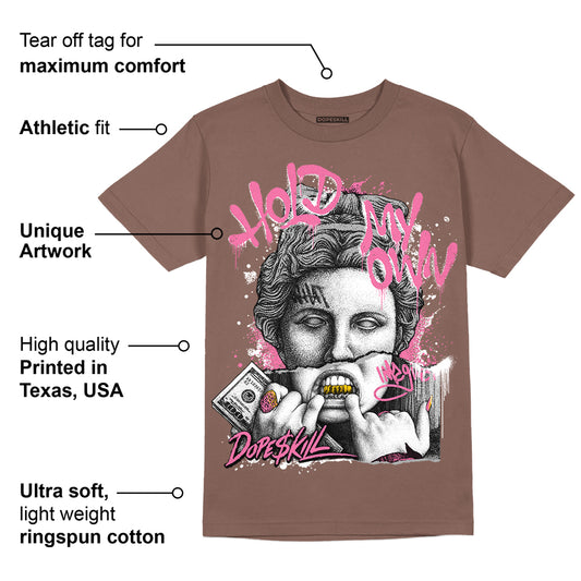 Dunk Smokey Mauve Playful Pink White Brown DopeSkill Brown Savana T-shirt Hold My Own Graphic