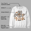 Palomino 3s DopeSkill Sweatshirt No Money No Funny Graphic