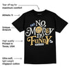 Dawn Photon Dust 5s DopeSkill T-Shirt No Money No Funny Graphic