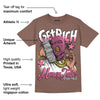 Dunk Smokey Mauve Playful Pink White Brown DopeSkill Brown Savana T-shirt Get Rich Graphic